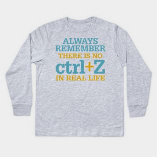 Crtl Z in Real Life Kids Long Sleeve T-Shirt